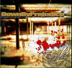 Down By Prejudice : Envers et Contre Tous